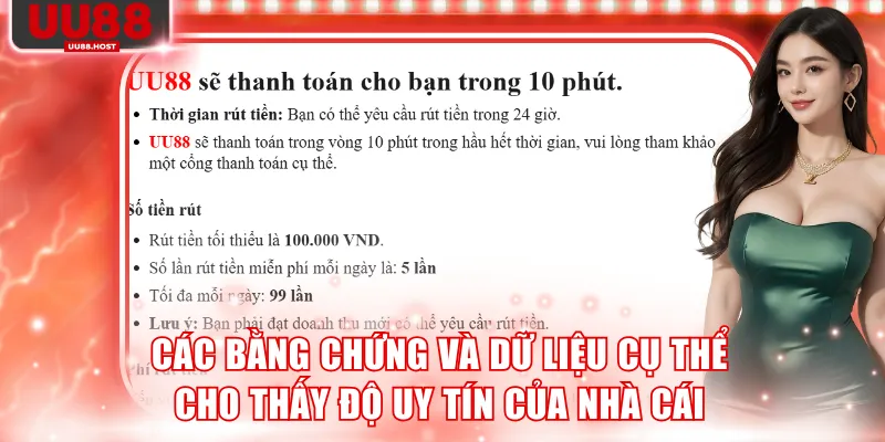 Các bằng chứng và dữ liệu cụ thể cho thấy độ uy tín của nhà cái