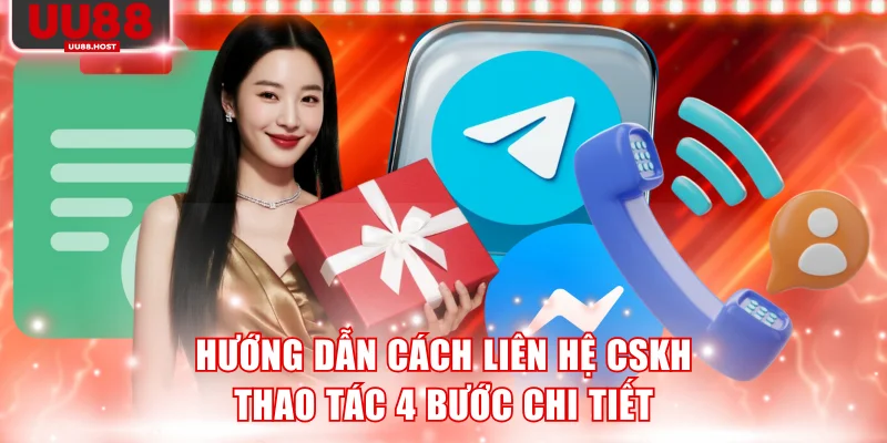 Hướng dẫn cách liên hệ CSKH thao tác 4 bước chi tiết