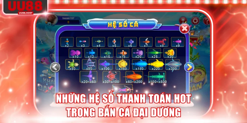 Những hệ số thanh toán hot trong bắn cá Đại Dương