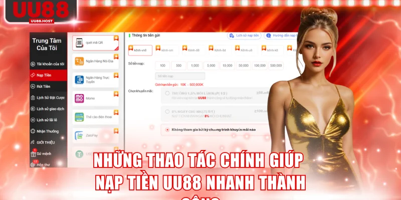 Những thao tác chính giúp nạp tiền UU88 nhanh thành công